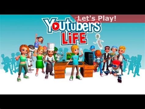 Let S Play YouTubers Life OMG Edition First Hour YouTube