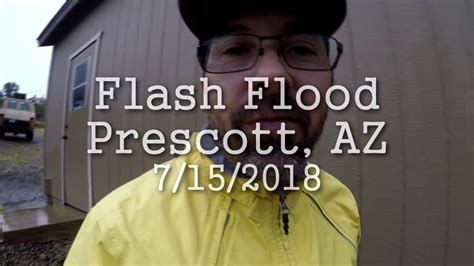 Flash Flood Prescott Az July 15 2018 Youtube