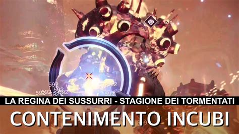 Contenimento Incubi Stagione Dei Tormentati Destiny La Regina Dei