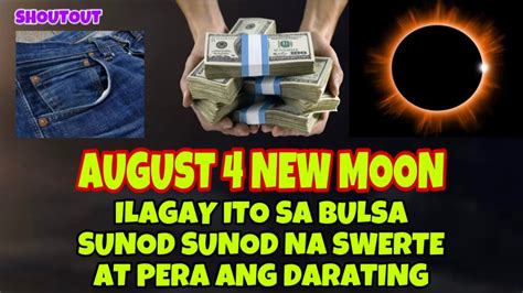 Ilagay Mo Ito Sa Bulsa Ngayong August New Moon Sunod Sunod Na Swerte