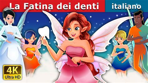 La Fatina Dei Denti The Tooth Fairy In Italian Fiabe Italiane