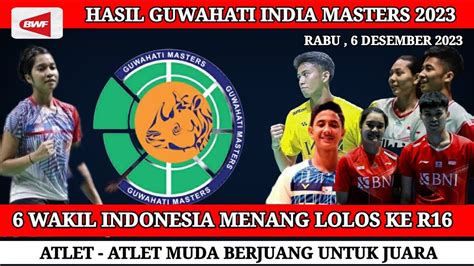 HASIL TERBARU 32 BESAR GUWAHATI INDIA MASTERS 2023 HASIL BADMINTON