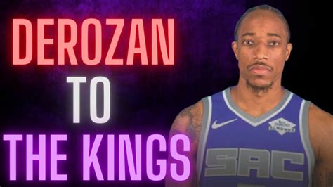 The Sacramento Kings Steal Demar Derozan From Free Agency Youtube