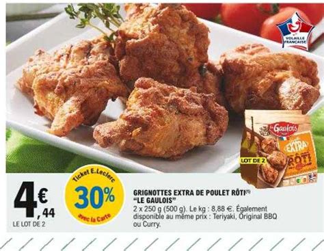 Promo Grignottes Extra De Poulet Rôti le Gaulois chez E Leclerc