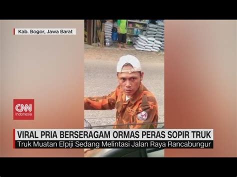 Viral Pria Berseragam Ormas Peras Sopir Truk Youtube