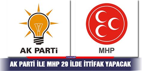 Ak Parti Ile Mhp Ilde Ittifak Yapacak