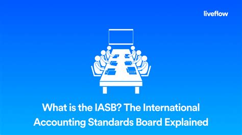 What Is The Iasb The International Accounting Standards Board