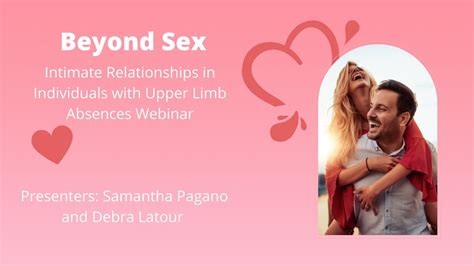 Beyond Sex Intimate Relationships In Individuals With Upper Limb