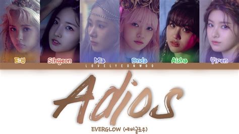 EVERGLOW 에버글로우 Adios Lyrics Color Coded Han Rom Eng YouTube