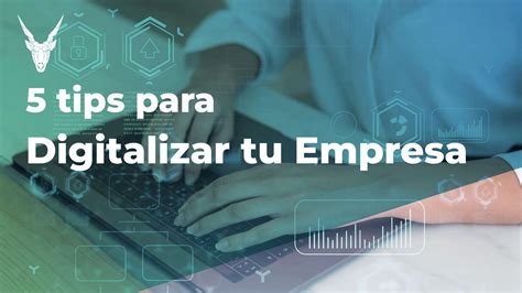 5 Tips Para Digitalizar Tu Empresa E LAND Soluciones Digitales