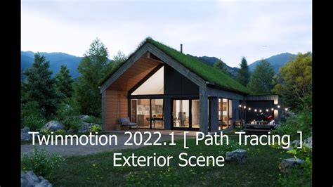 Twinmotion Path Tracing Exterior Scene Youtube