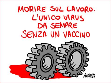 MORIRE SUL LAVORO NON È UNA NOVITÀ Detti e Scritti