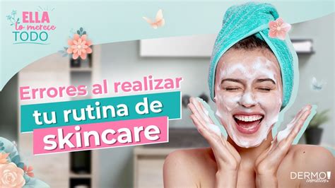 Realiza Tu Rutina Facial De Forma Correcta San Pablo Dermo Youtube