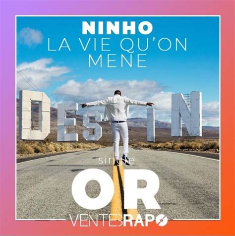 Le Titre La Vie Qu On M Ne De Ninho Est Certifi Single D Or