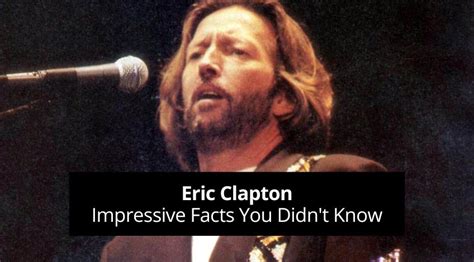 Eric Clapton 24 Impressive Facts You Didnt Know Guvna Guitars