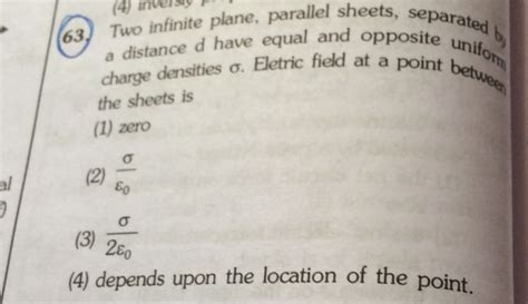 Two Infinite Plane Parallel Sheets Separated By A Distance D Have