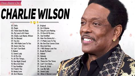 Top 40 Songs Of Charlie Wilson Charlie Wilson Greatest Hits Full