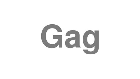 How To Pronounce Gag YouTube