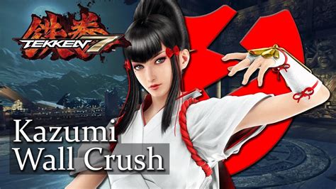 Kazumi Mishima Wall Crush Tekken 7 Patch 5 0 YouTube