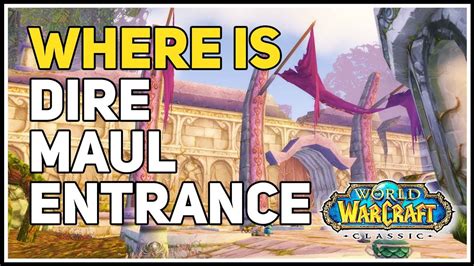 Where Is Dire Maul Entrance Wow Classic Youtube