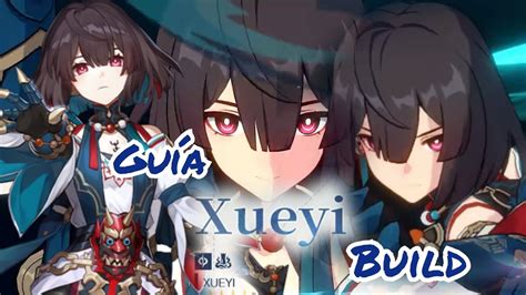 La GUIA COMPLETA De XUEYI BUILD XUEYI DPS Honkai Star Rail YouTube