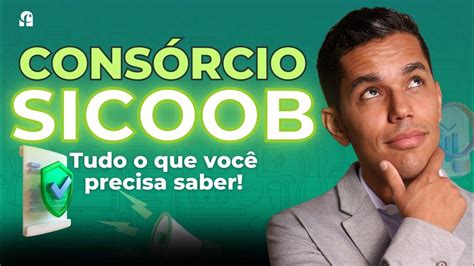 Descubra Agora Consórcio Sicoob A Opção Certa Para Você Youtube