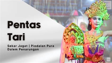 Tari Sekar Jagat Piodalan Pura Dalem Penarungan Youtube