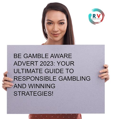 🔴 Be Gamble Aware Advert 2023: Your Ultimate Guide To Responsible
