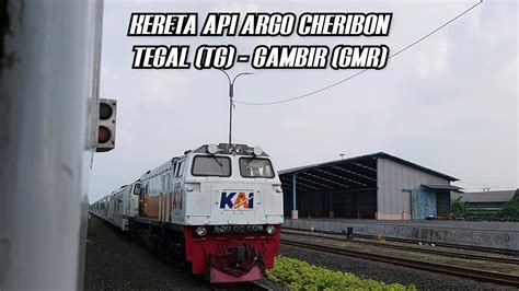 KERETA API ARGO CHERIBON MELINTAS LANGSUNG STASIUN KLARI YouTube