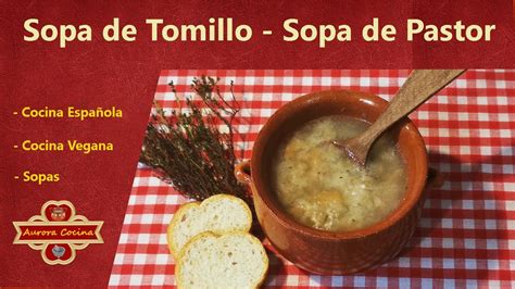 Sopa De Tomillo Sopa De Pastores Una Sopa Ideal Para Tiempos De