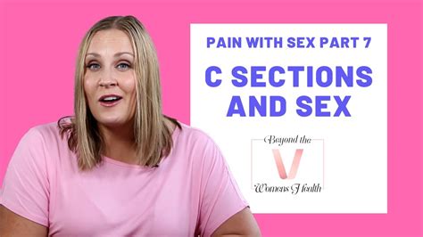 C Section And Sex Pain With Sex Beyond The V Youtube