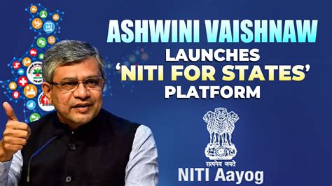 Ashwini Vaishnaw Launches NITI Aayog S NITI For States Platform