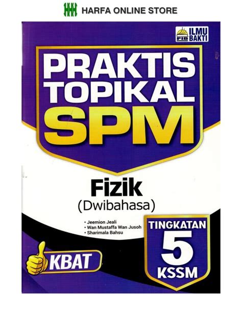 Buku Latihan Praktis Topikal Spm Fizik Dwibahasa Kbat Tingkatan