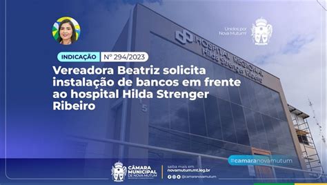 Vereadora Beatriz Solicita Instala O De Bancos Em Frente Ao Hospital