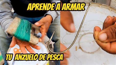 APRENDE A ARMAR TU ANZUELO DE PESCA YouTube