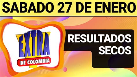 Resultado SECOS Lotería EXTRA DE COLOMBIA Sábado 27 de Enero de 2024