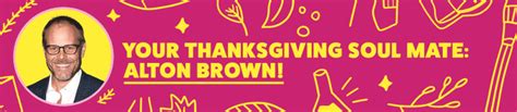 Thanksgiving And Alton Brown | The Kitchn