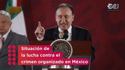 Situación De La Lucha Contra El Crimen Organizado En México Youtube