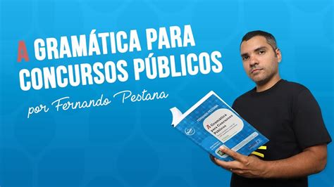 A Gramática para Concursos Públicos Fernando Pestana YouTube