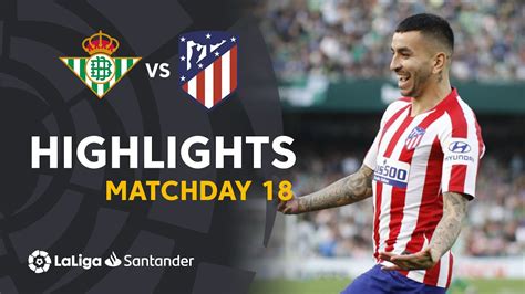 highlights real betis  atletico de madrid   youtube