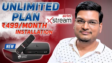 Airtel Xstream Fiber Broadband Connection Plan Price Installation