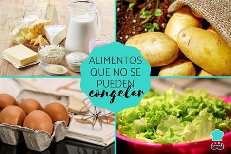 Alimentos Que NO Se Pueden Congelar Lista Completa