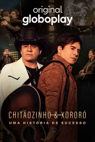 Chitãozinho E Xororó Filme - Chitãozinho & Xororó: Uma História de Sucesso - 22 de Outubro de 2024 ...