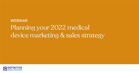 Planning Your 2022 Medical Device Marketing And Sales Strategy