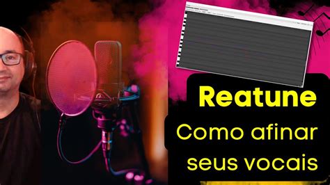 Reatune Como Afinar Seus Vocais Youtube