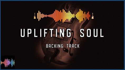 Uplifting Soul Backing Track In E Major Youtube