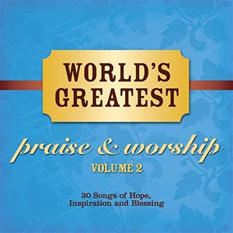 Play Worlds Greatest Praise And Worship Songs Vol 2 By Maranatha