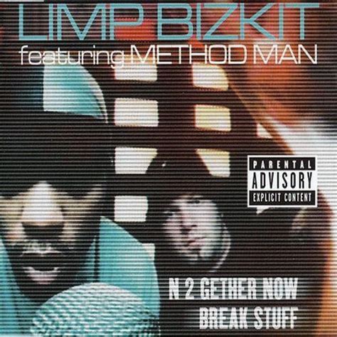 Limp Bizkit Featuring Method Man N Gether Now Break Stuff Top