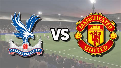 How to watch Crystal Palace vs Man Utd live stream anywhere | Tom's Guide