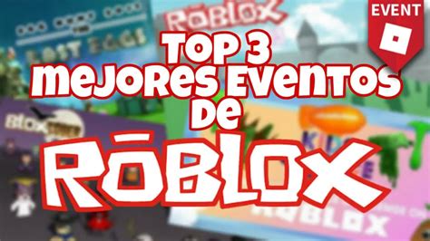 Top 3 Mejores Eventos De Roblox Roblox En EspaÑol Youtube